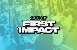 2XKO First Impact tournaments 2025